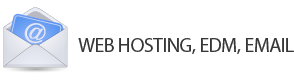 Web Hosting, EDM, Email Services